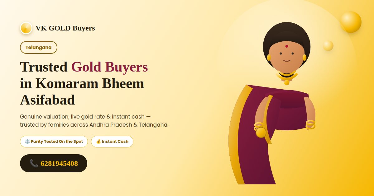 VK GOLD Buyers - Gold Buyers in Komaram Bheem Asifabad, Telangana - Call 6281945408